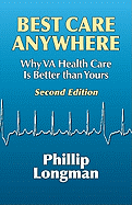 Best Care Anywhere: Why Va Health Care Is Better Than Yours