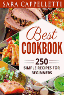 Best CookBook: 250 simple recipes for beginners