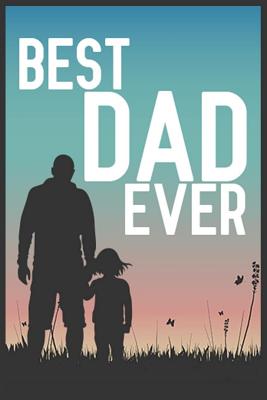 Best Dad Ever: Father's day gifts - Designs, Ernest Creative