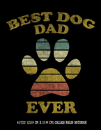 Best Dog Dad Ever 8.5"x11" (21.59 cm x 27.94 cm) College Ruled Notebook: Awesome Retro Graphic Puppy Lover Dad Father Composition Notebook Teachers Students Kids and Teens