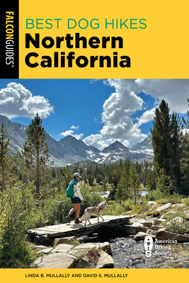Best Dog Hikes Northern California - Mullally, Linda, and Mullally, David