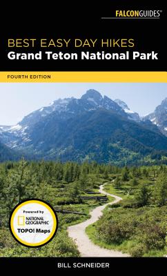 Best Easy Day Hikes Grand Teton National Park - Schneider, Bill