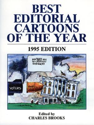 Best Editorial Cartoons of the Year: 1995 Edition - Brooks, Charles (Editor)