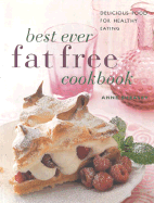 Best-Ever Fat-Free Cookbook: Delicious Food for Healthy Eating