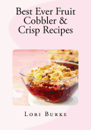 Best Ever Fruit Cobbler & Crisp Recipes