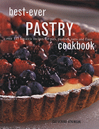 Best-Ever Pastry Cookbook - Atkinson, Catherine