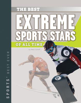 Best Extreme Sports Stars of All Time - Scheff, Matt