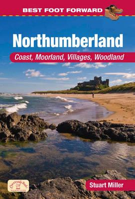 Best Foot Forward in Northumberland (Coast & Country Walks) - Miller, Stuart