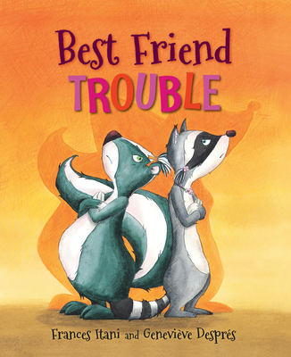 Best Friend Trouble - Itani, Frances