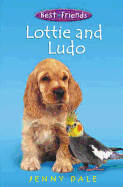 Best Friends 9:Lottie and Ludo (PB)