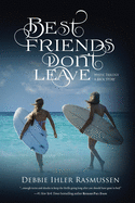 Best Friends Don't Leave: Mystic Trilogy A Back Story