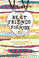 Best Friends Forever: Poems About Female Friendship