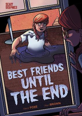 Best Friends Until the End - Foxe, Steve