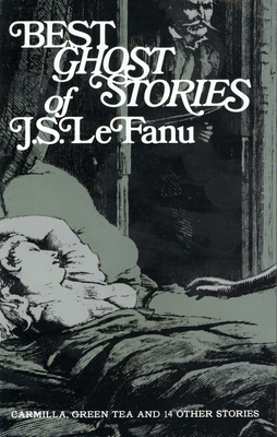 Best Ghost Stories of J. S. Lefanu - Lefanu, J Sheridan