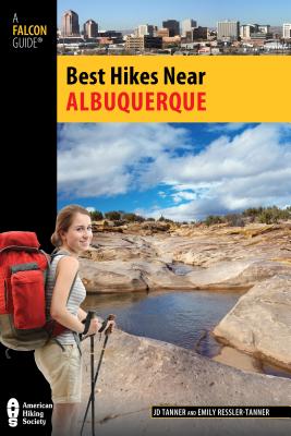 Best Hikes Near Albuquerque - Tanner, JD, and Ressler-Tanner, Emily