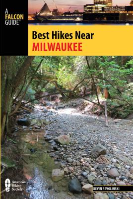 Best Hikes Near Milwaukee - Revolinski, Kevin