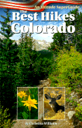 Best Hikes of Colorado: An Altitude SuperGuide - Williams, Christina