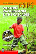 Best Hikes with Kids: Western Washington & the Cascades