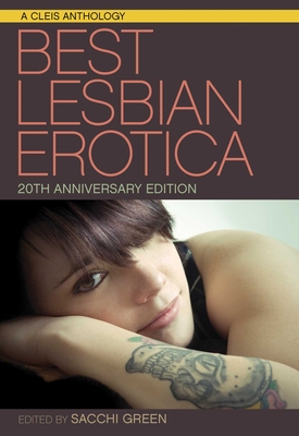 Best Lesbian Erotica of the Year 20th Anniversary Edition - Green, Sacchi (Editor)