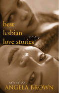 Best Lesbian Love Stories - Brown, Angela (Editor)