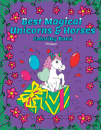 Best Magical Unicorns & Horses Coloring Book