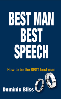 Best Man Best Speech - Bliss, Dominic
