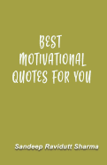 Best Motivational Quotes for You: Motivated Mind Can Do Wonders for This World