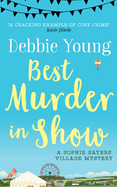 Best Murder in Show: A Sophie Sayers Village Mystery