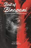 Best of Binapani: Selected Short Stories of Binapani Mohanty in English Translation