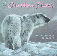 Best of Canadian Pastels - Pastel Society of Canada, and Rogoff, Herbert