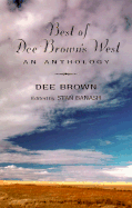 Best of Dee Brown's West: An Anthology