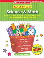Best of Dr. Jean: Science & Math: More Than 100 Delightful, Skill-Building Ideas and Activities for Early Learners