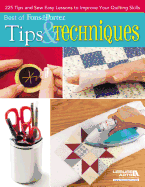 Best of Fons & Porter: Tips & Techniques: 225 Tips and Sew Easy Lessons to Improve Your Quilting Skills