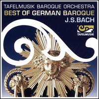 Best of German Baroque: J.S. Bach - Aisslinn Nosky (violin); Ann Monoyios (soprano); Colin Ainsworth (tenor); Jeanne Lamon (violin); Julia Wedman (candenza);...