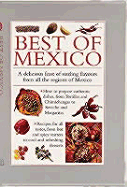 Best of Mexico: A Delicious Feast Sizzling Flavors from All the Regions of Mexico - Anness Editorial