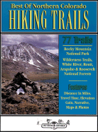 Best of Northern Colorado Hiking Trails: 78 Hiking Trails to Scenic & Historical Sites - Outdoor Books & Maps (Creator)