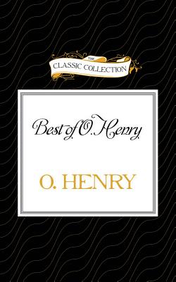 Best of O. Henry - Henry, O, and Hanson, Michael (Read by)
