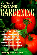 Best of Organic Gardening - McGrath, Mike (Editor), and Organic Gardening Magazine (Editor)