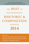 Best of the Independent Journals in Rhetoric and Composition 2014