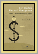 Best Practice Financial Management: Six Key Concepts for Healthcare Leaders