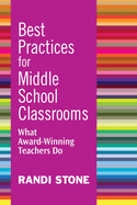 Best Practices for Middle School Classrooms: What Award-Winning Teachers Do