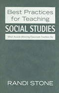 Best Practices for Teaching Social Studies: What Award-Winning Classroom Teachers Do