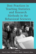 Best Practices for Teaching Statistics and Research Methods in the Behavioral Sciences