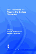 Best Practices in Flipping the College Classroom