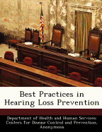 Best Practices in Hearing Loss Prevention