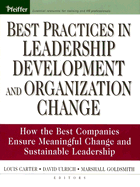 Best Practices in Leadership Development and Organization Change: How the Best Companies Ensure Meaningful Change and Sustainable Leadership