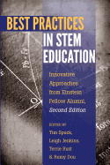 Best Practices in Stem Education: Innovative Approaches from Einstein Fellow Alumni, Second Edition