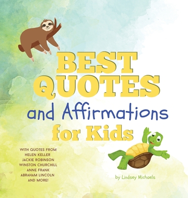 Best Quotes and Affirmations for Kids - Michaels, Lindsey