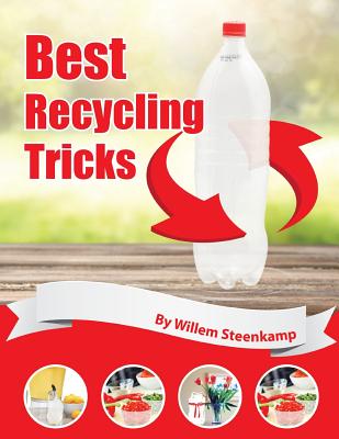 Best Recycling Tricks - Steenkamp, Willem