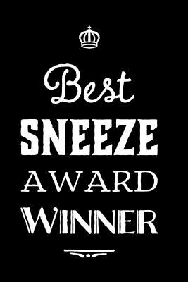 Best Sneeze Award Winner: 110-Page Blank Lined Journal Funny Office Award Great for Coworker, Boss, Manager, Employee Gag Gift Idea - Press, Kudos Media